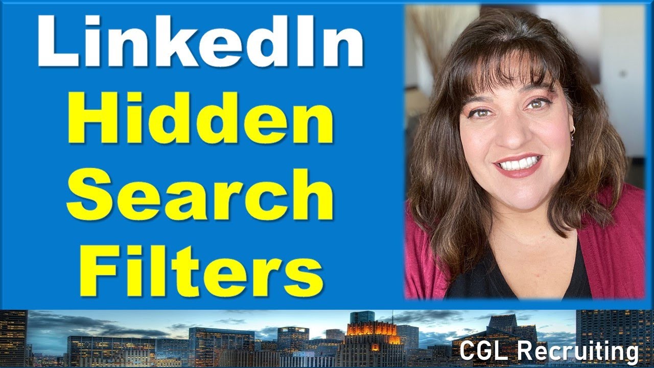 Getting A Job Using LinkedIn -  Review of All Hidden Search Filters Used By Recruiters