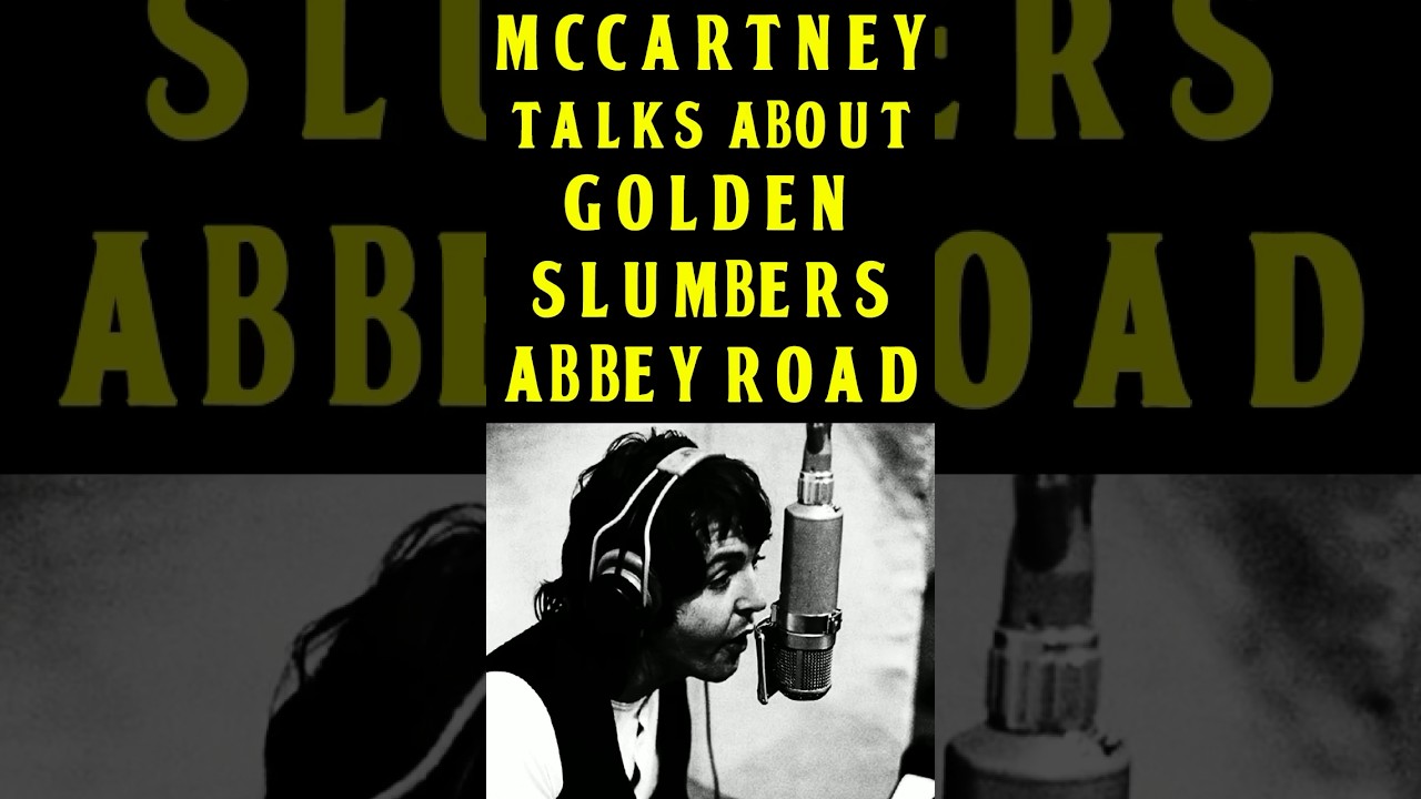 The Beatles Paul McCartney:On Golden Slumbers From Abbey Road #shortvideo #shorts #shortsfeed #short