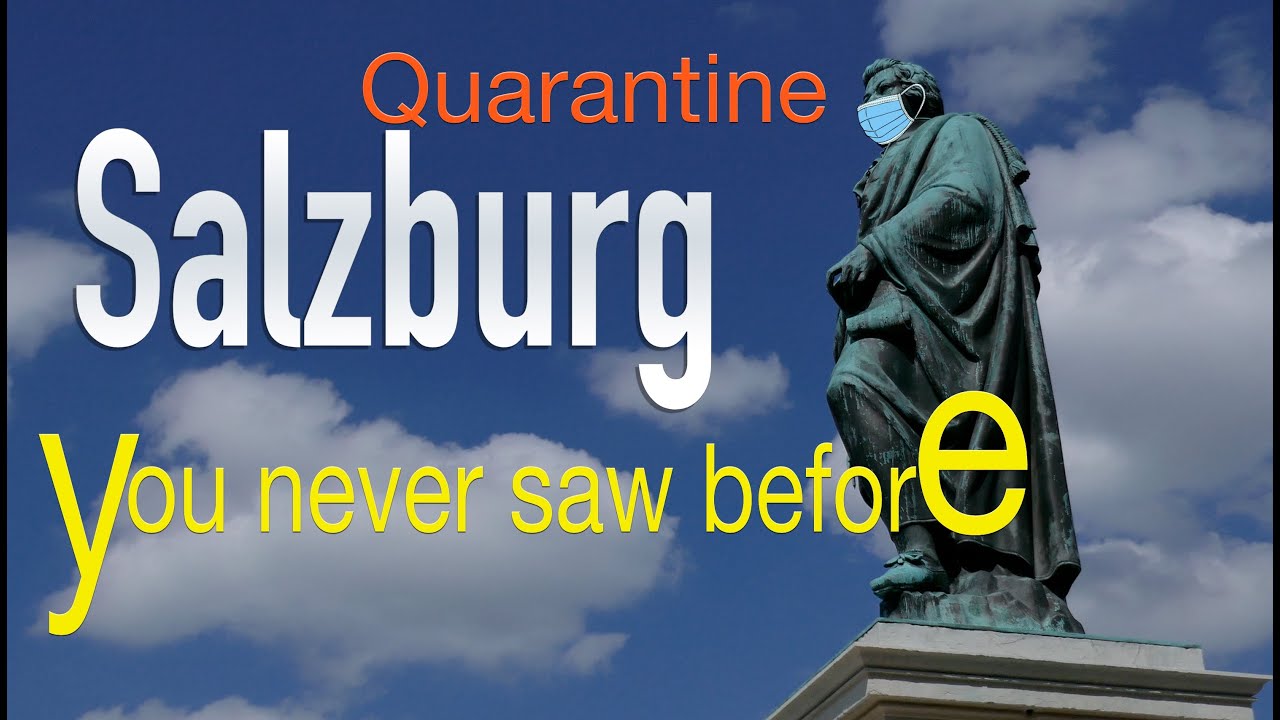 2021 Covid Quarantine Salzburg you never saw before! Зальцбург, яким ви ніколи його не бачили!