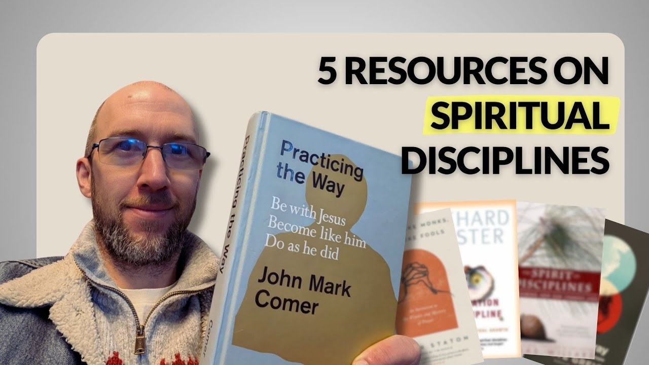 Engaging with Spiritual Disciplines - 5 Resources to Get You Started.