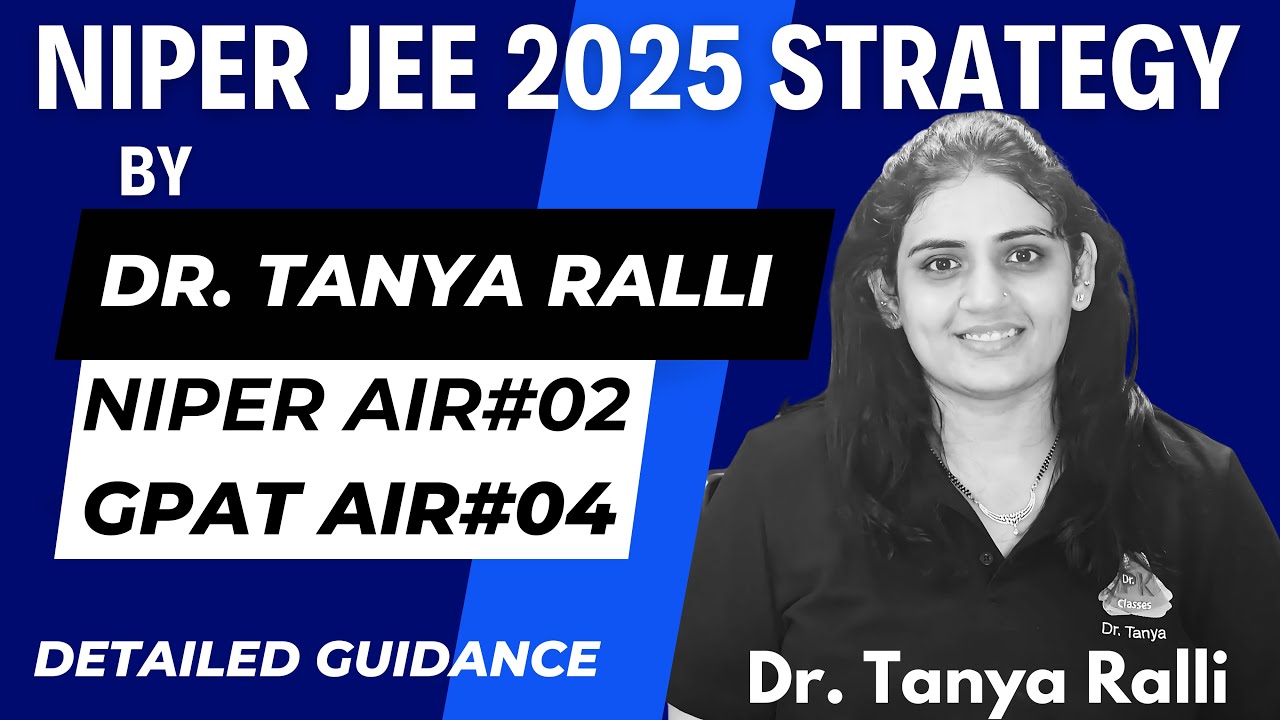 NIPER JEE 2025 Strategy by Dr Tanya (NIPER AIR#2 & GPAT AIR#4) | Tips to Follow | Dr. PK Classes