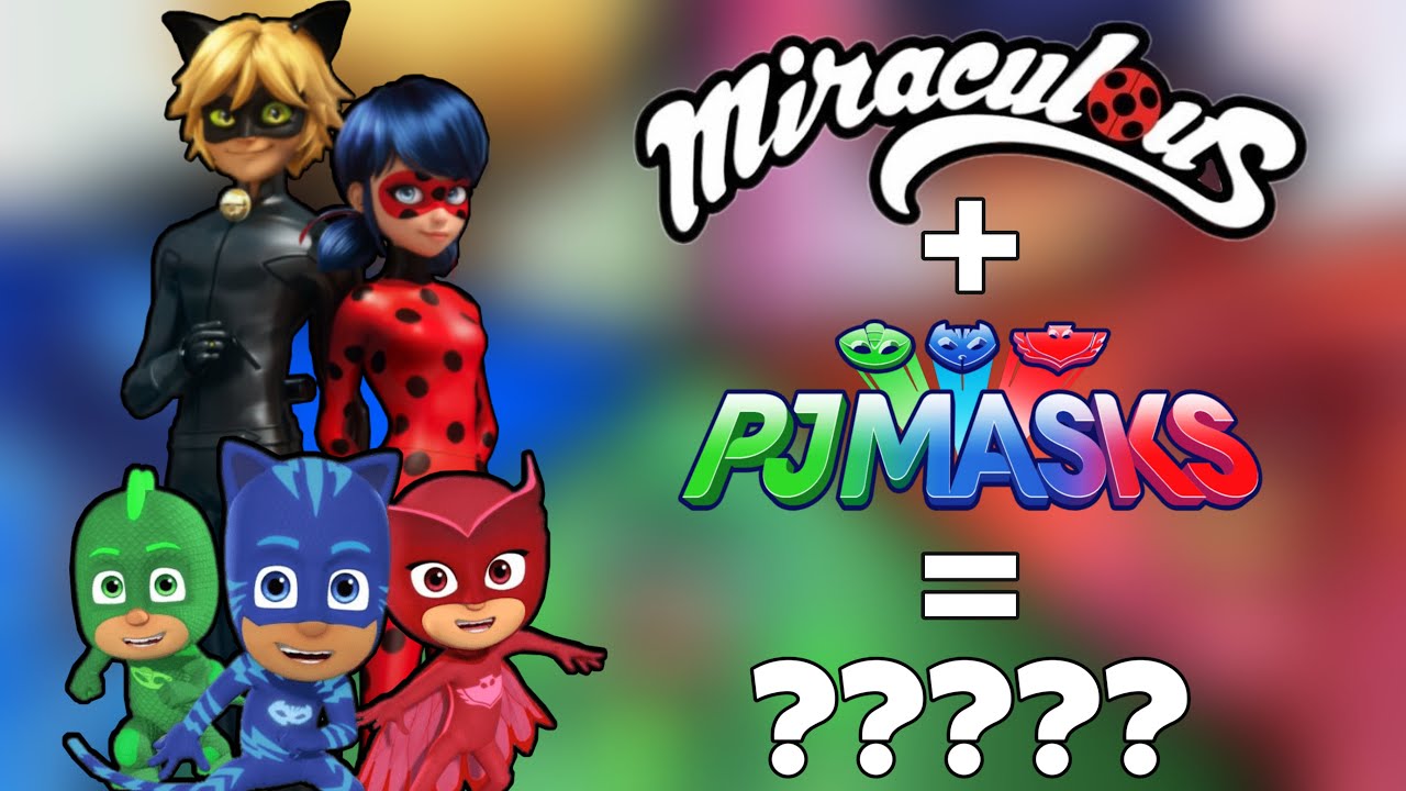 What Are The Differences And Similarities Between PJ Masks And Miraculous Ladybug