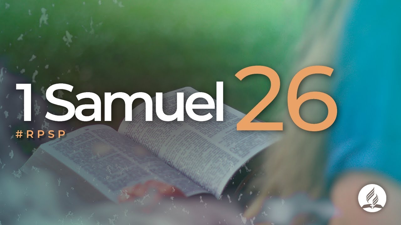1 Samuel 26 - Reavivados por Sua Palavra | #RPSP