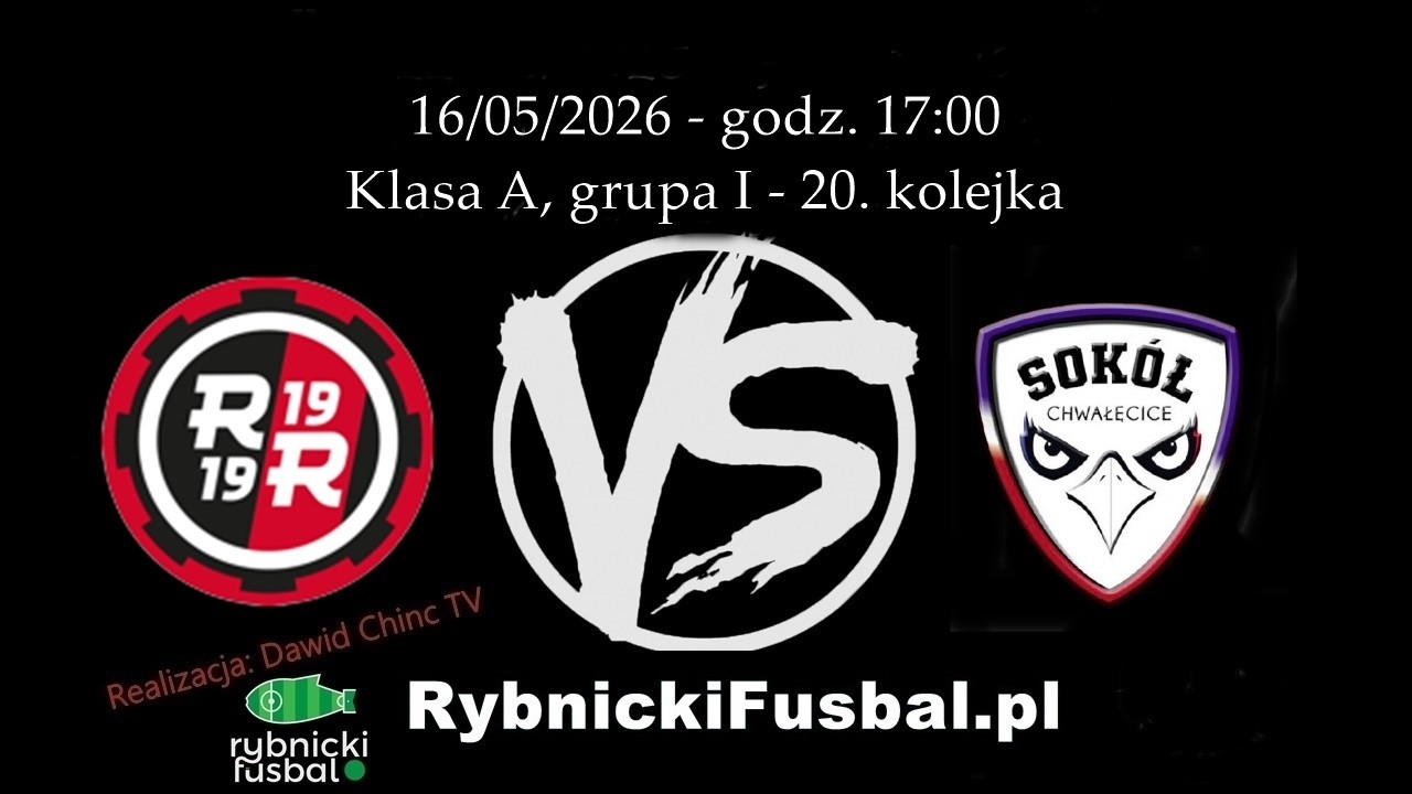 16/05/2026 - NA ŻYWO: Rymer Rybnik - Sok&oacute;ł Chwałęcice