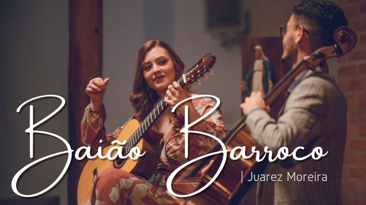 Juarez Moreira: Baião Barroco - Duo Guerra-Correia