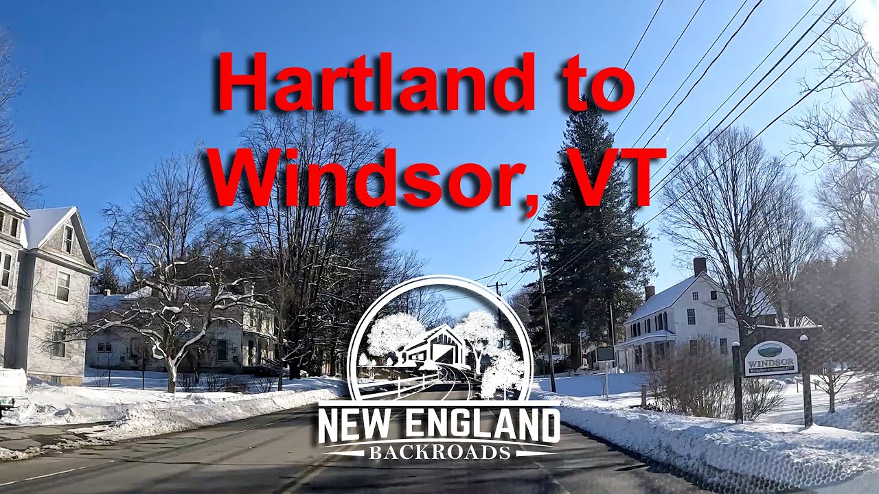 Hartland to Windsor, VT