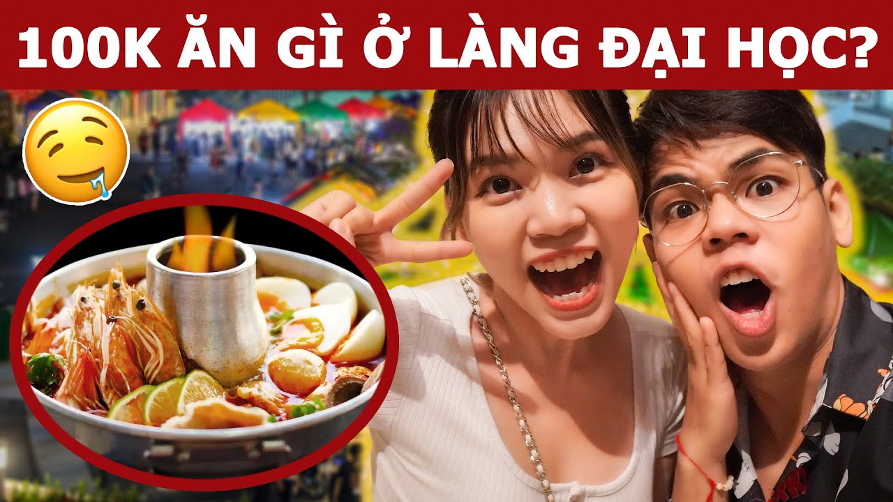 100k ăn gì ở Làng Đại Học? | Oops Banana Vlog 215