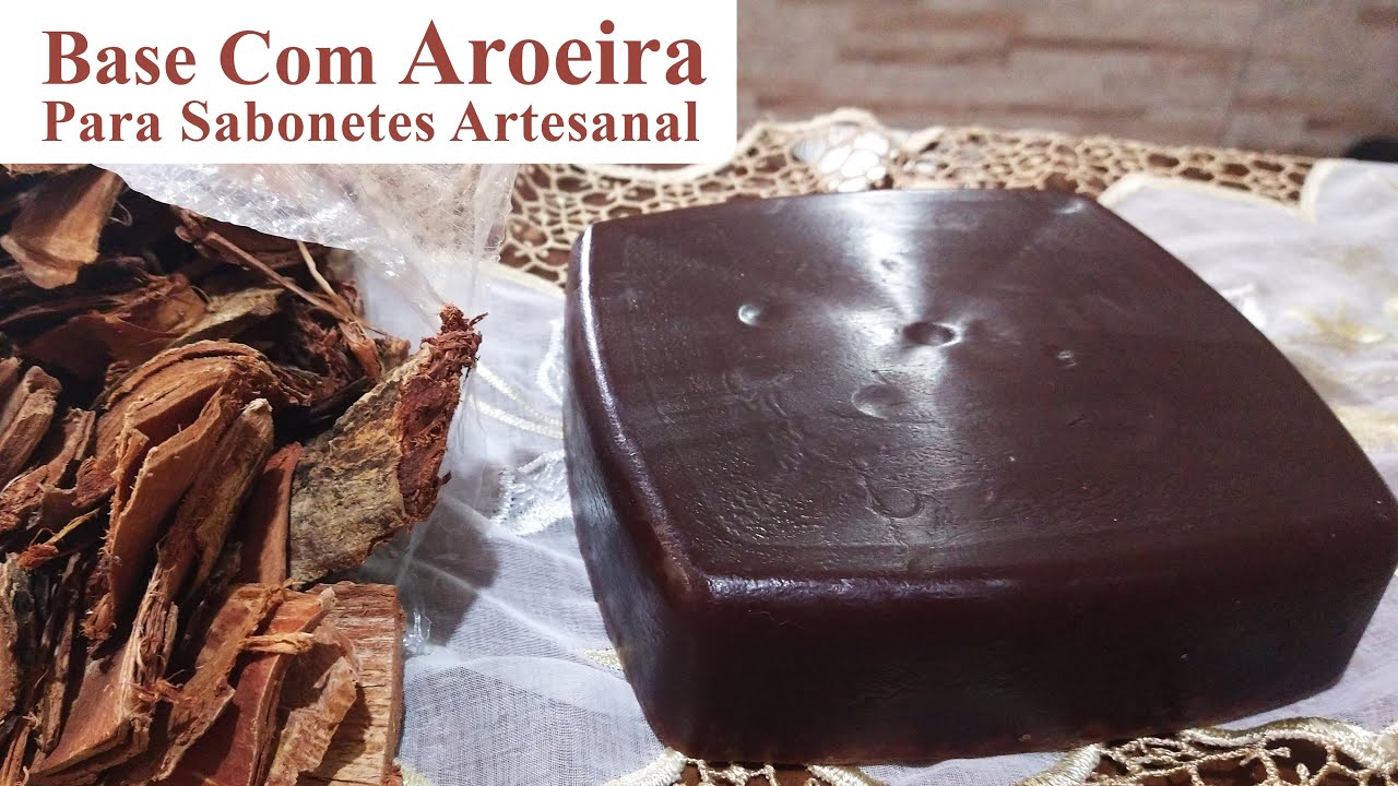 BASE PARA SABONETE ARTESANAL DE AROEIRA SUPER FÁCIL - NÃO PRECISA DE ÓLEO E NEM SEBO