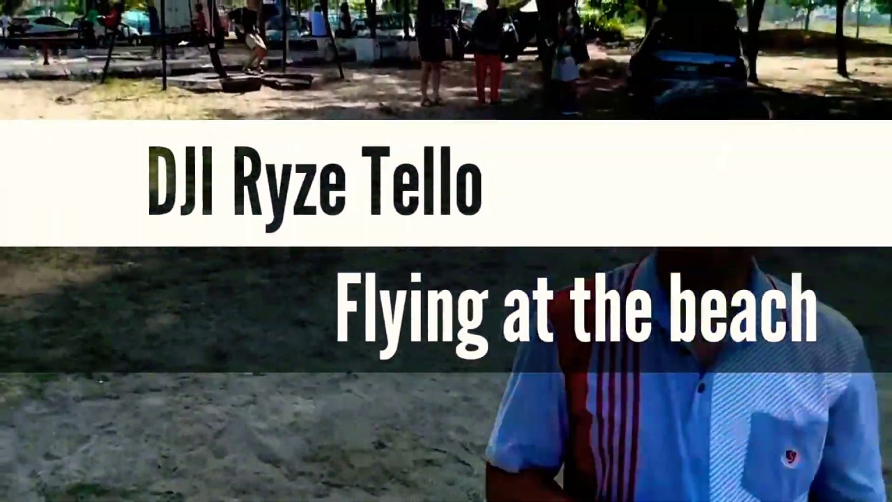 DJI Ryze Tello - Ep 7: Flying at the Beach