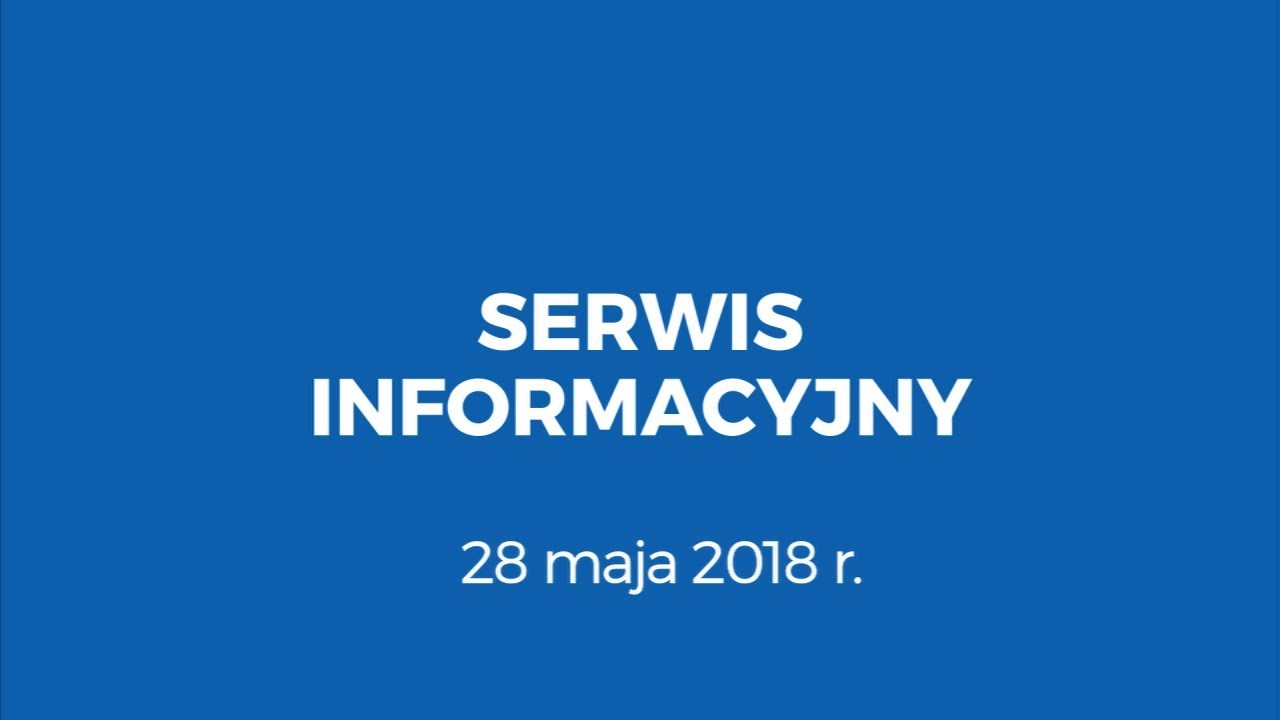 Serwis Informacyjny 28/05/2018 - zvami.tv