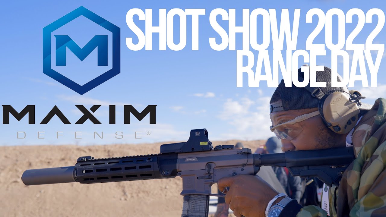 Maxim Defense Shot Show 2022 Range Day