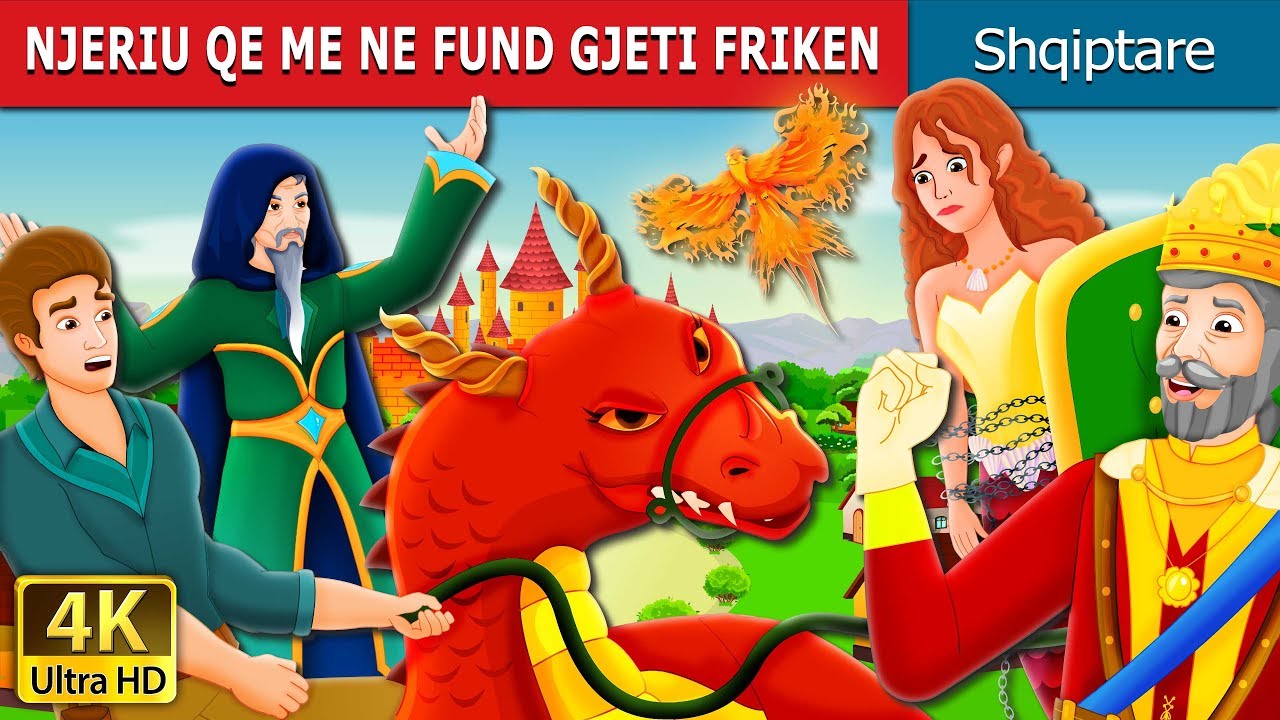 NJERIU QE ME NE FUND GJETI FRIKEN | Perralla per femije | Perralla Shqip @AlbanianFairyTales