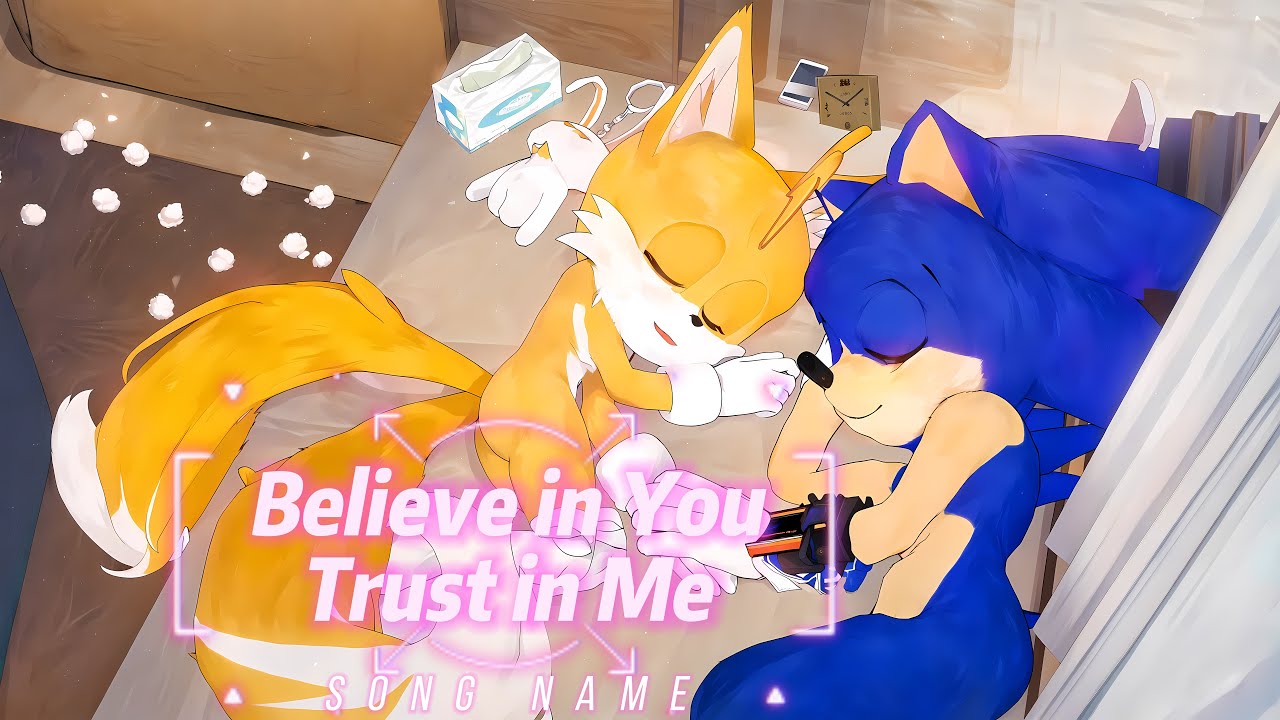『Tails Fan-made Song』 Believe In You, Trust In Me (With Lyrics, AI. Music) [Sontails]