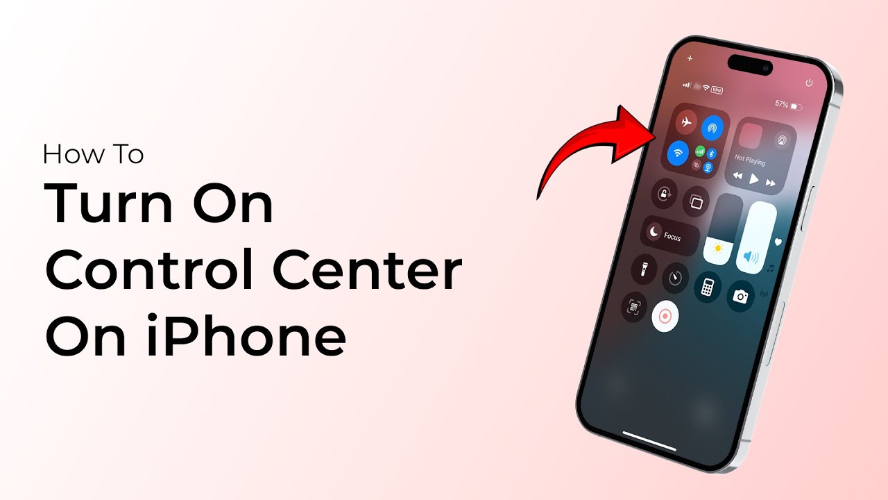 How to Turn On Control Center on iPhone (iOS 18)?