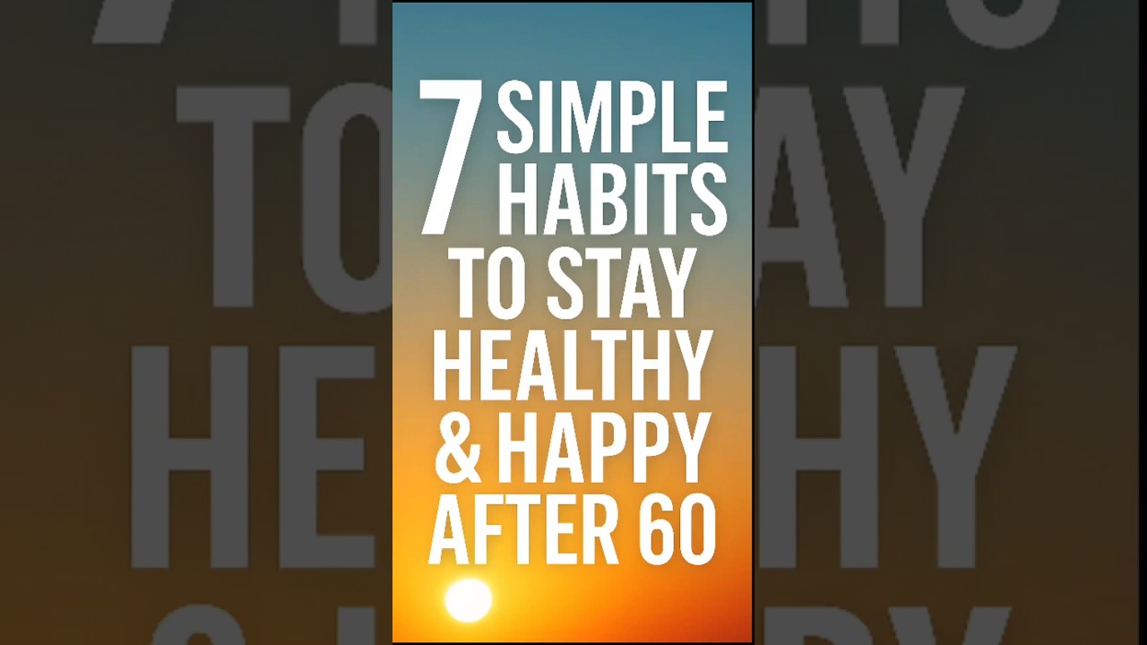 7 Simple Habits to Stay Healthy and Happy After 60 #stoicism