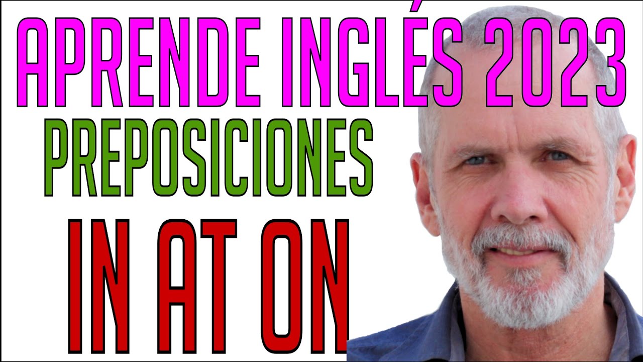 Los Preposiciones In On At