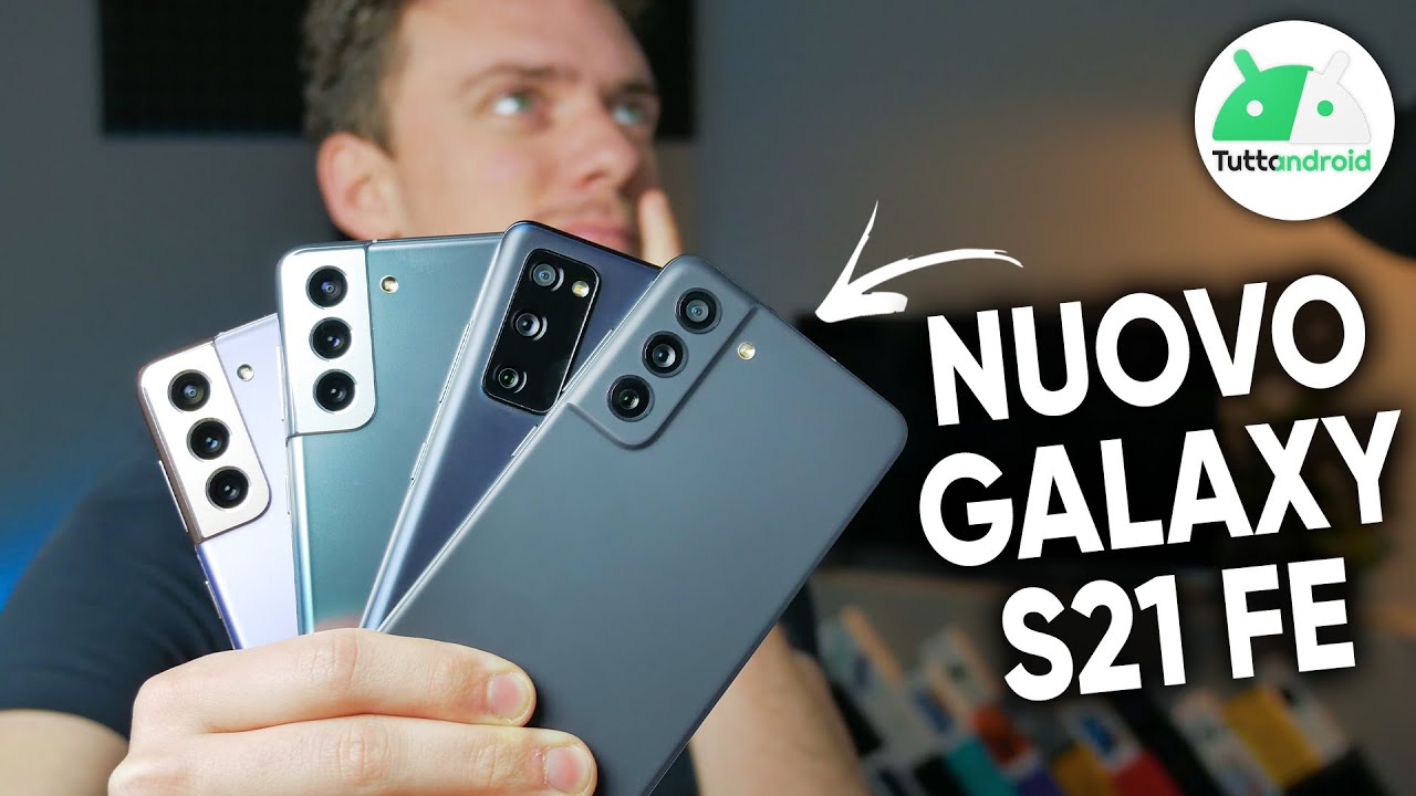 Finalmente GALAXY S21 FE! Adesso quale? Confronto con S20 FE e S21