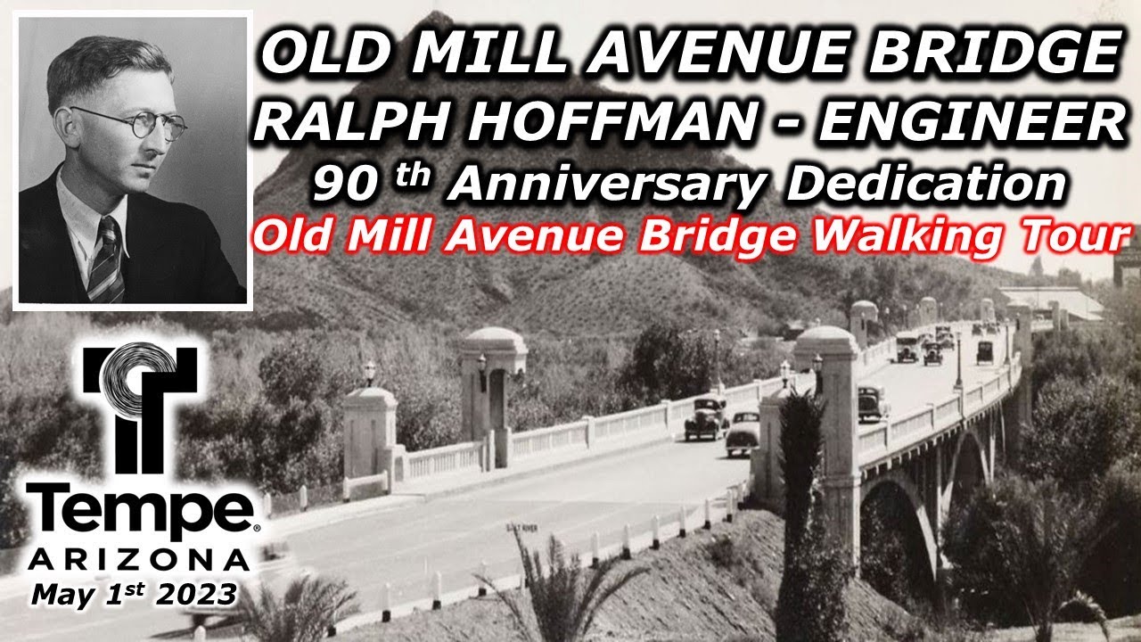 Old Mill Ave Bridge in Tempe - 90th Ann. Dedication/Mill Ave. Bridge Walking Tour