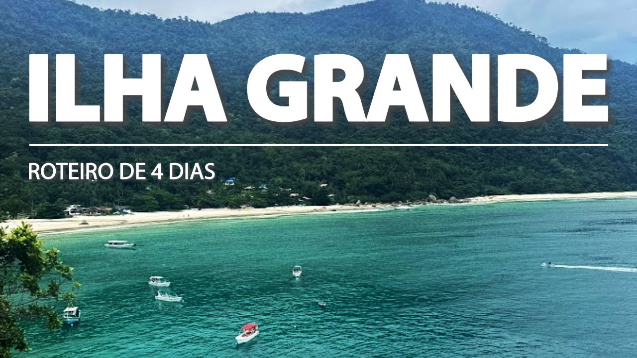 O que fazer em Ilha Grande- RJ - Roteiro completo de 4 dias/ Os melhores passeios/ Angra dos Reis