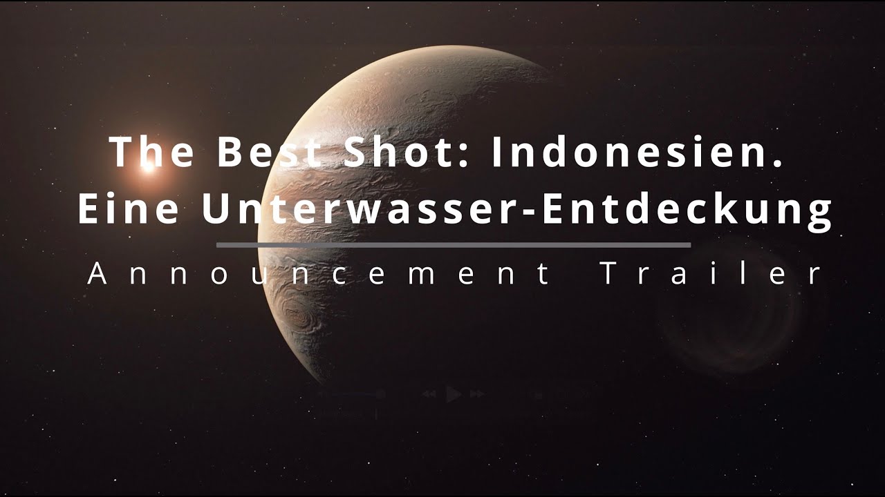 The Best Shot Indonesien. Eine Unterwasser Entdeckung . 4k Announcement Trailer