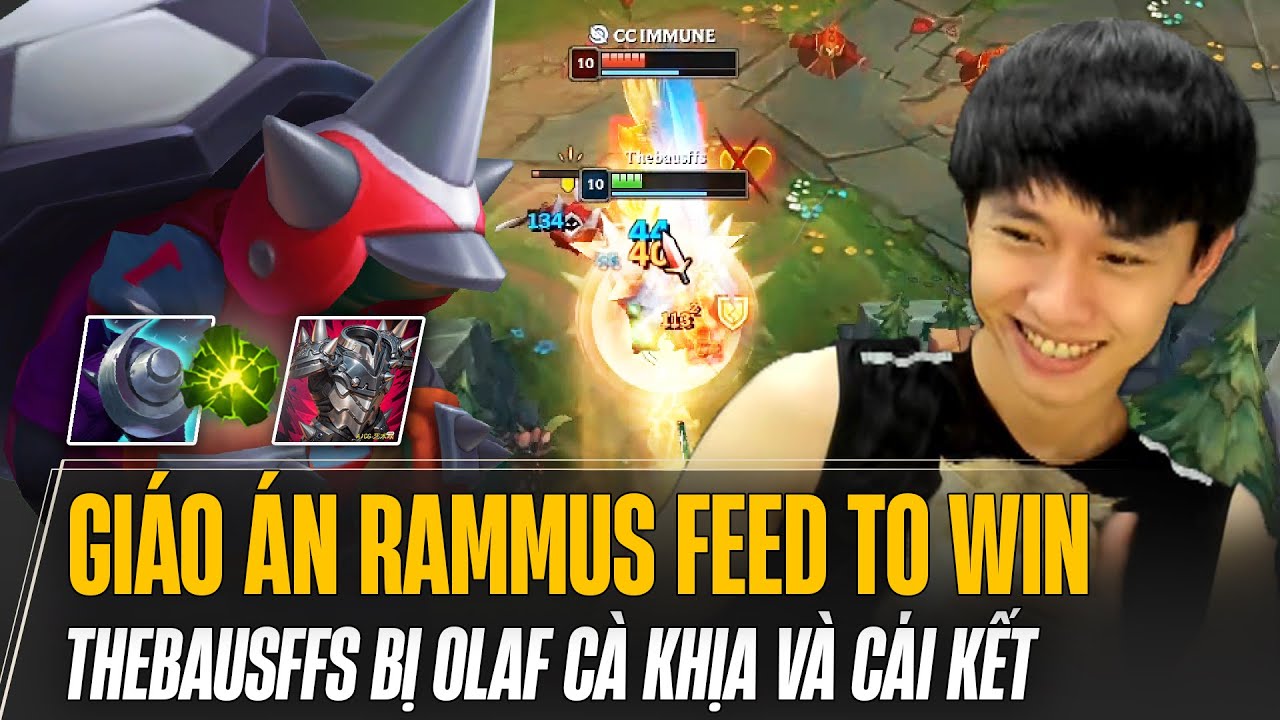 THEBAUSFFS VỚI GIÁO ÁN RAMMUS FEED TO WIN GẶP KÈO KHÓ BỊ OLAF CHAT ALL CÀ KHỊA VÀ CÁI KẾT