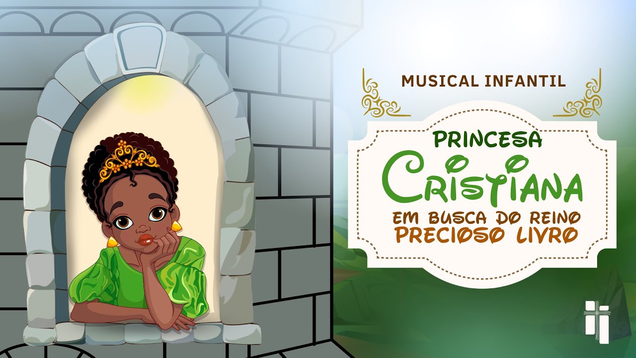 CANTATA  INFANTIL - Princesa Cristiana | Em busca do Reino Precioso Livro