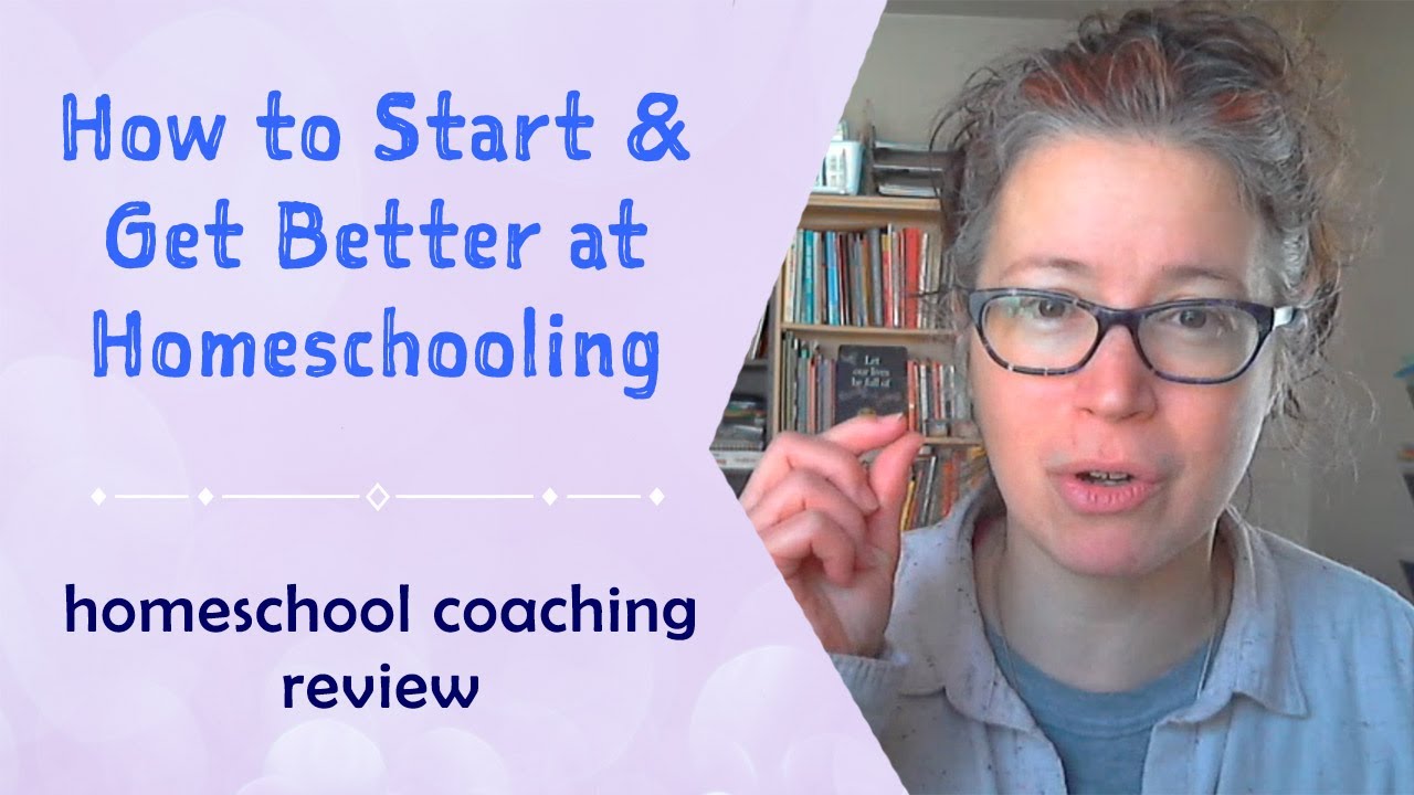 How to Start (& Get Better at) Homeschooling || Homeschool Coaching Review