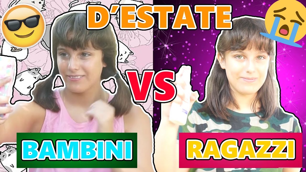 BAMBINI VS ADOLESCENTI D'ESTATE