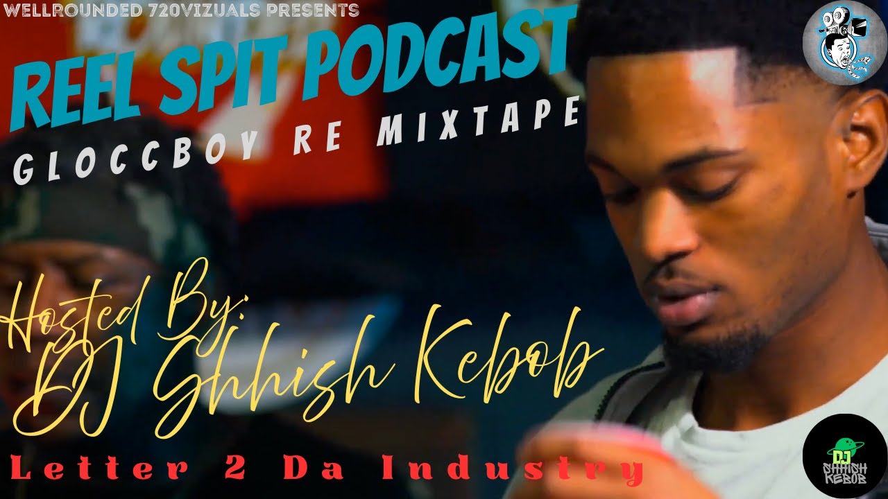 Gloccboy Re Mixtape with DJ Shhish Kebob!