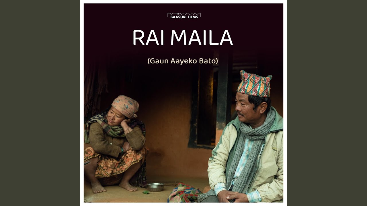 RAI MAILA (Gaun Aayeko Bato) (feat. Kali Prasad Baskota & Sunita Thegim)