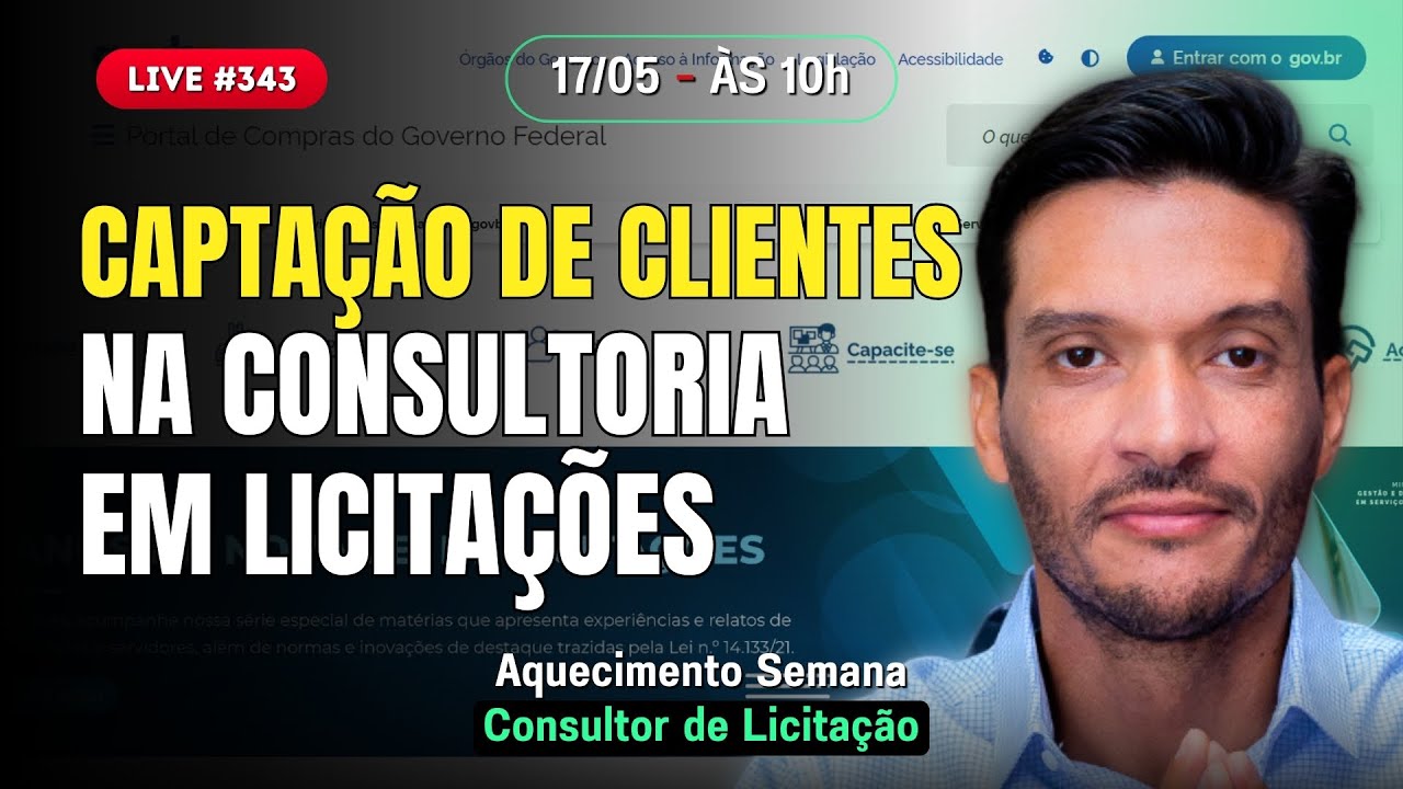DICAS PARA CAPTAR SEUS PRIMEIROS CLIENTES NA CONSULTORIA EM LICITAÇÃO | Live #343