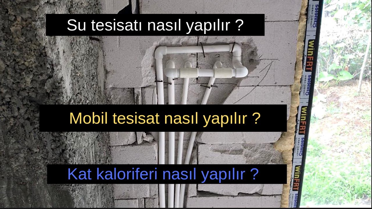 BİR DAİRENİN SU TESİSATI KAT KALORİFERİ NASIL YAPILIR ?