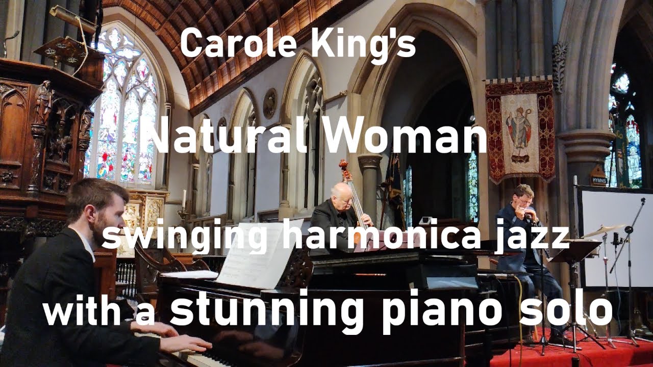 Carole King's Natural Woman jazz harmonica version with soulful piano solo