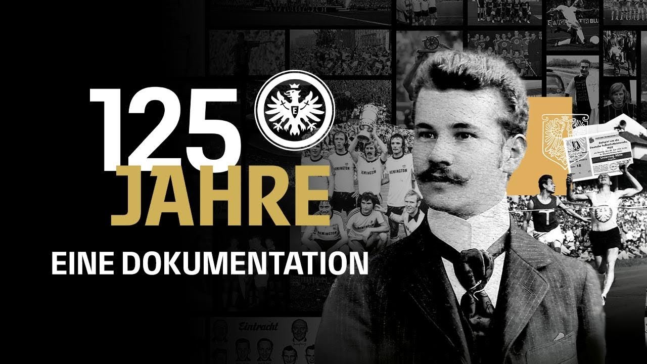 Emotionen, Titel, Vielfalt: 125 Jahre Im Herzen von Europa I Eintracht Frankfurt I Dokumentation