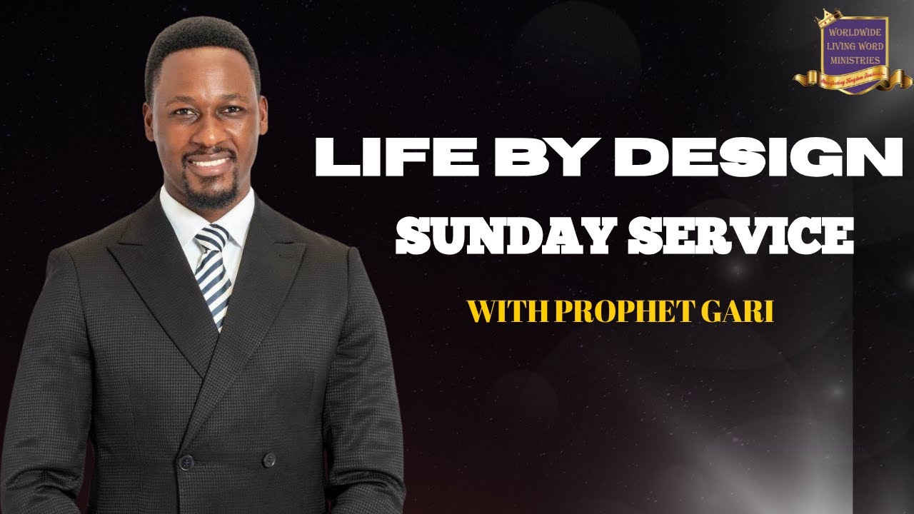 PROPHET GARI- LIFE BY DESIGN - SUNDAY SERVICE - 08-02-2026