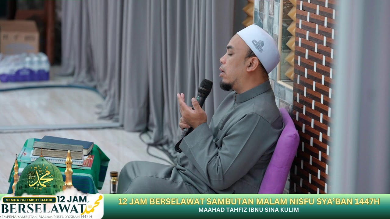 12 JAM BERSELAWAT MALAM NISFU SYA'BAN 1447H | TAHFIZ IBNU SINA KULIM