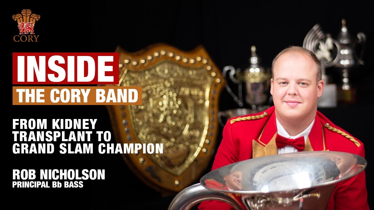 Inside The Cory Band - Rob Nicholson - From Kidney Transplant to Grand Slam Champion