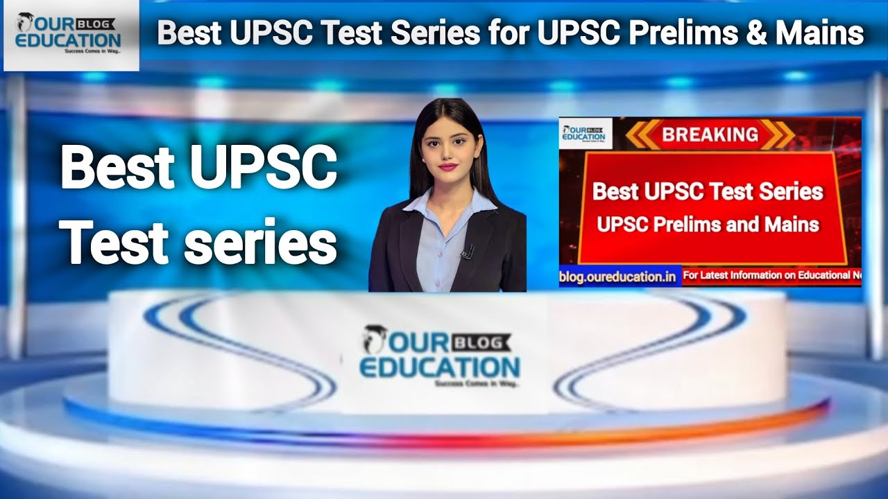Best Test Series for UPSC | Top UPSC Test Series for Prelims and Mains | Best UPSC Test Series 