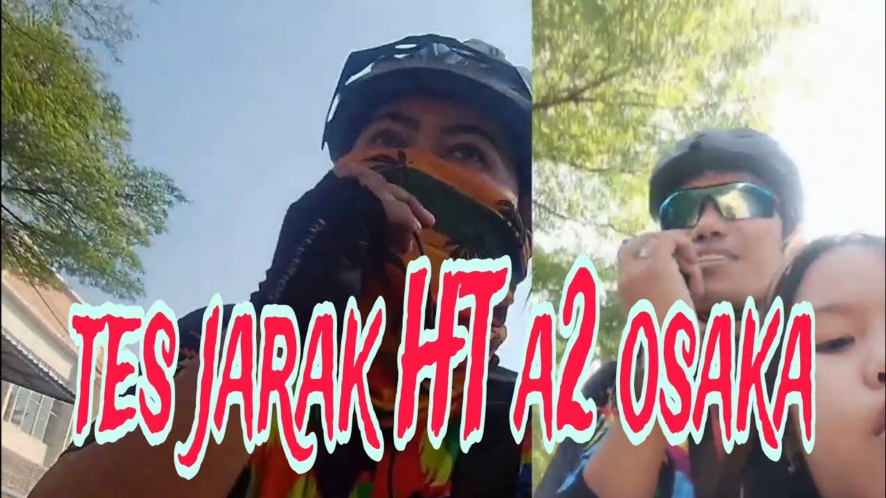 tes jarak HT Osaka A2