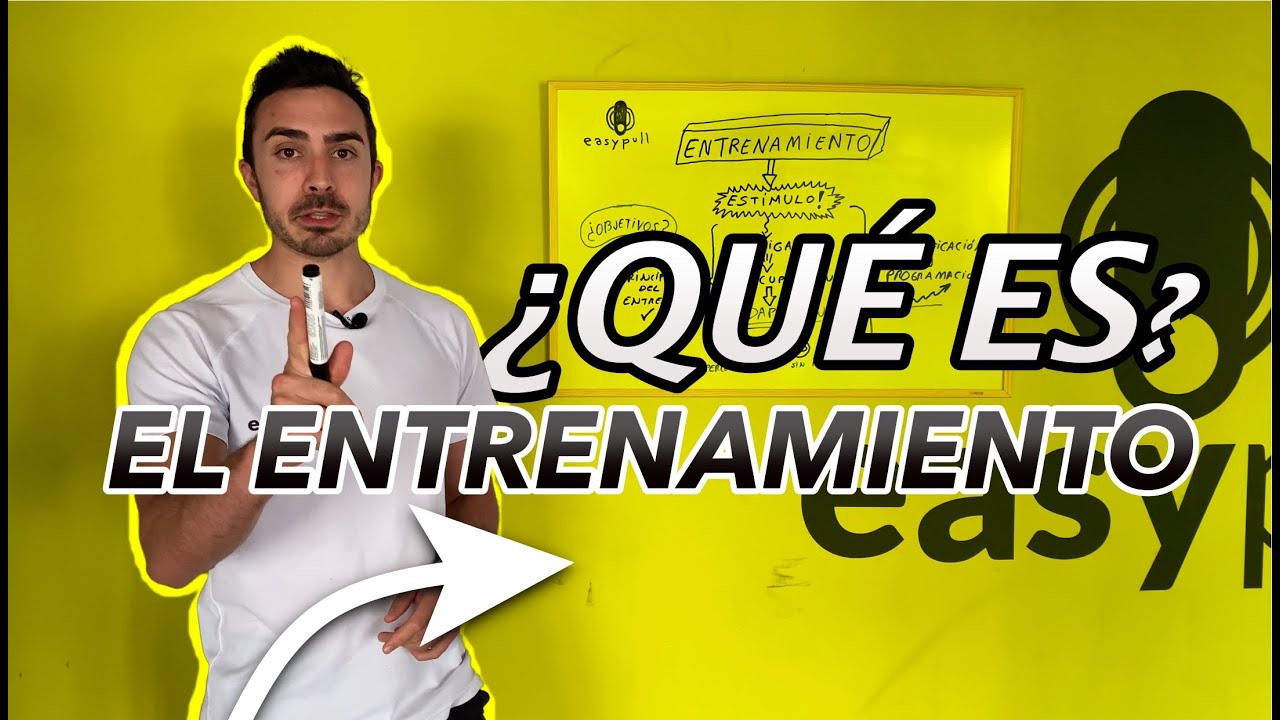 ¿Qué es el entrenamiento?