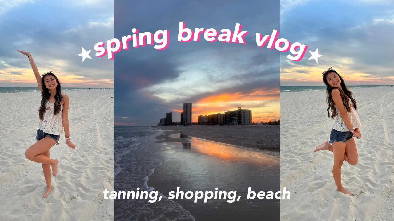 SPRING BREAK VLOG