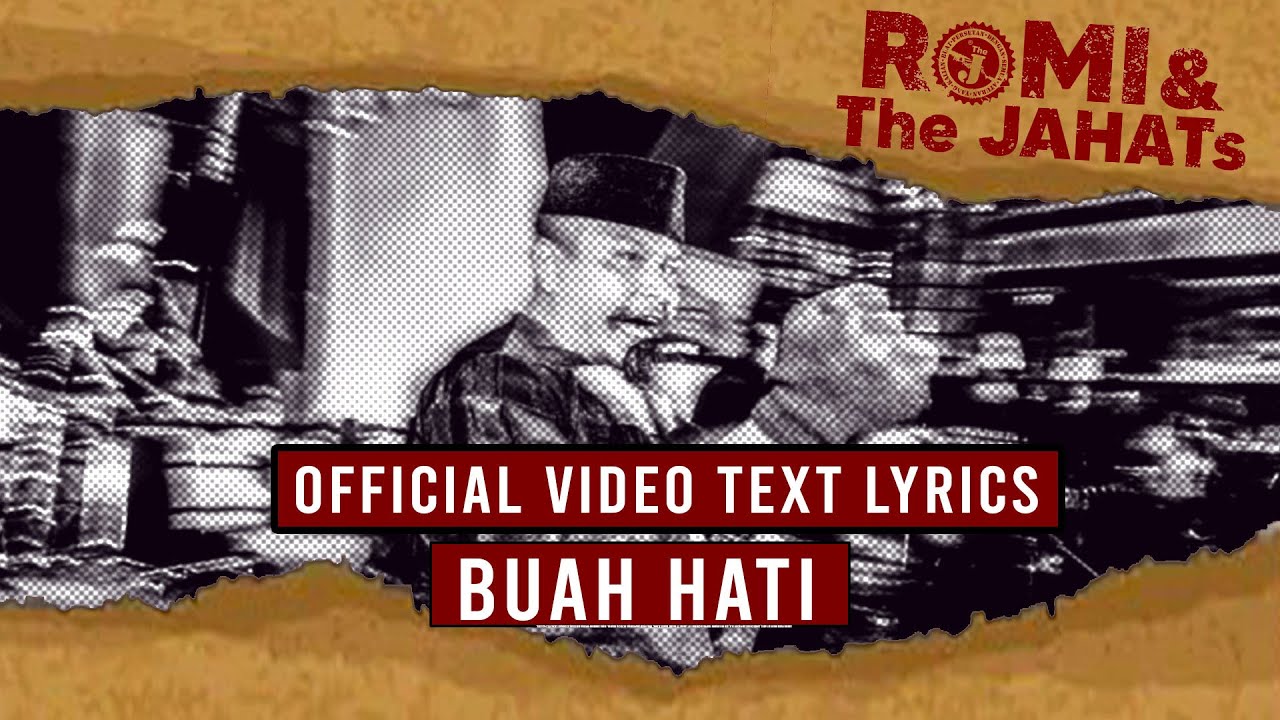 ROMI & The JAHATs - Buah Hati (OFFICIAL VIDEO LIRIK)