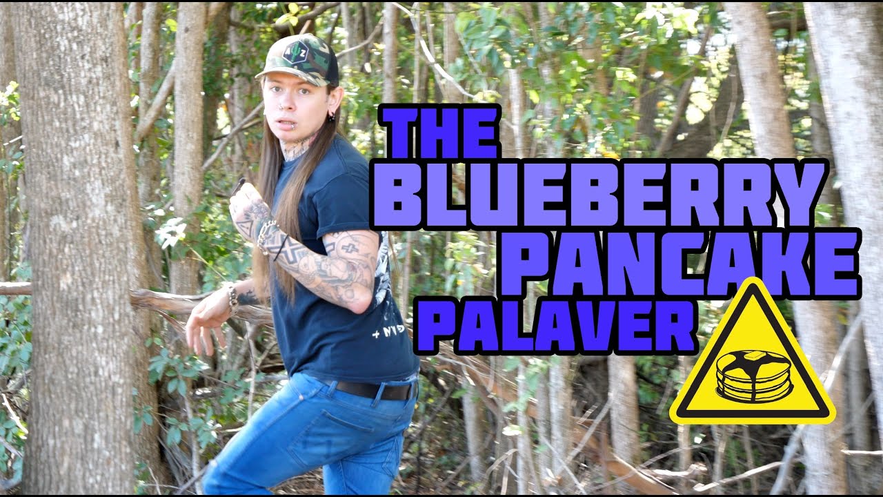 The Blueberry Pancake Palaver