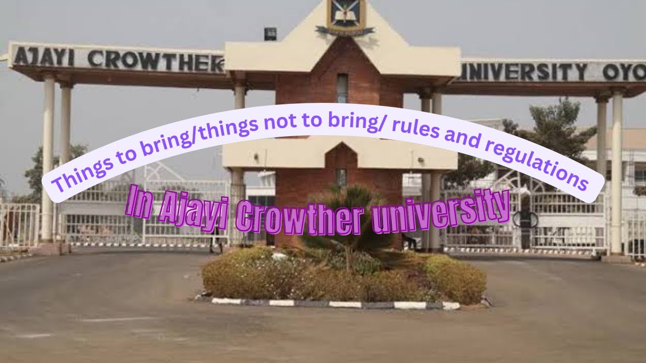 Things you need to know as a fresher in AJAYI CROWTHER UNIVERSITY | Ajayi Nifemi