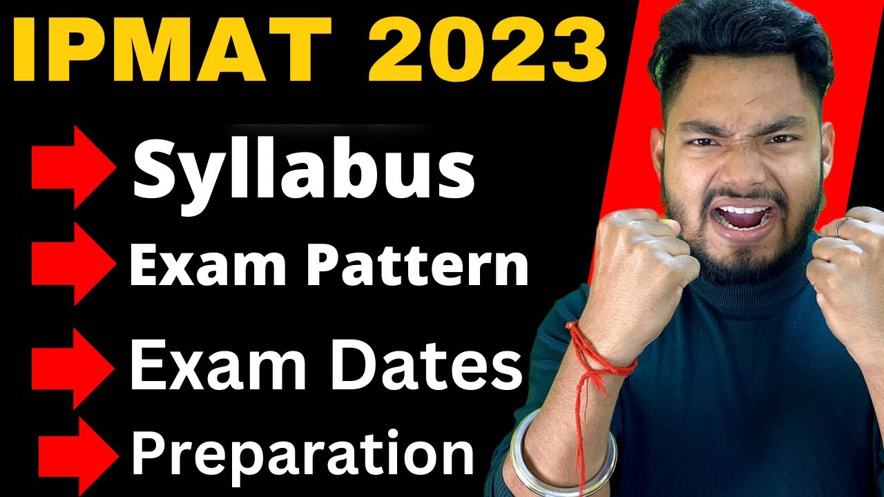 IPMAT 2023 Exam Process | IPM Admission 2023 🔥📚