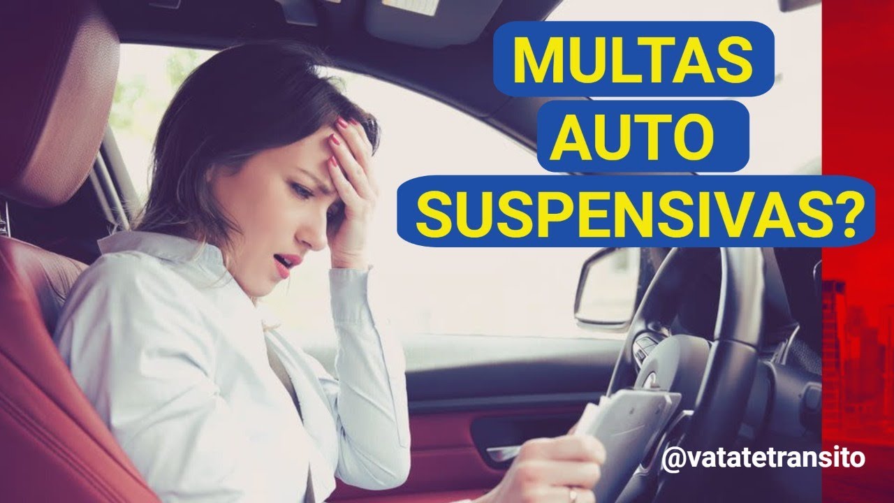 MULTAS AUTO SUSPENSIVAS - MULTAS QUE SUSPENDEM A CNH