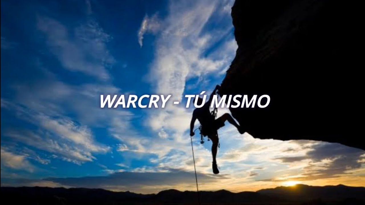 WARCRY - T&uacute; mismo (Letra)