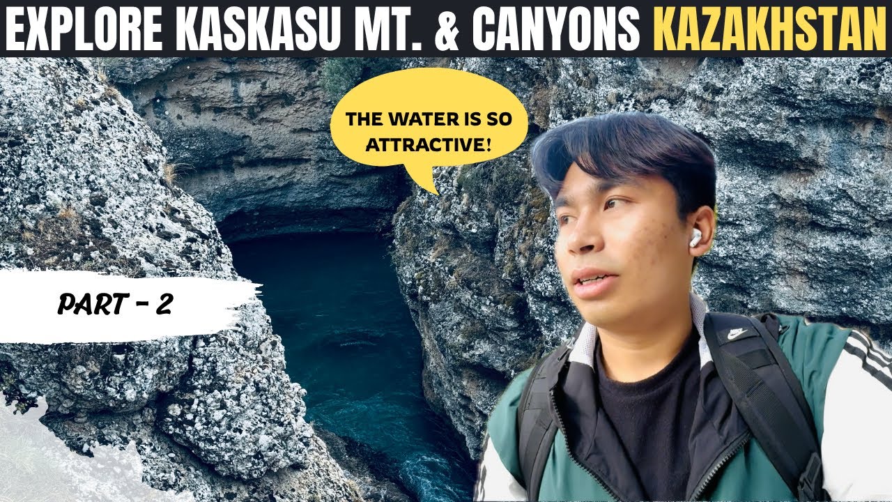 MANIPURI GUY Exploring Canyons...... (SOUTH KAZAKHSTAN🇰🇿) Continuation of first video..⚠️ situation.