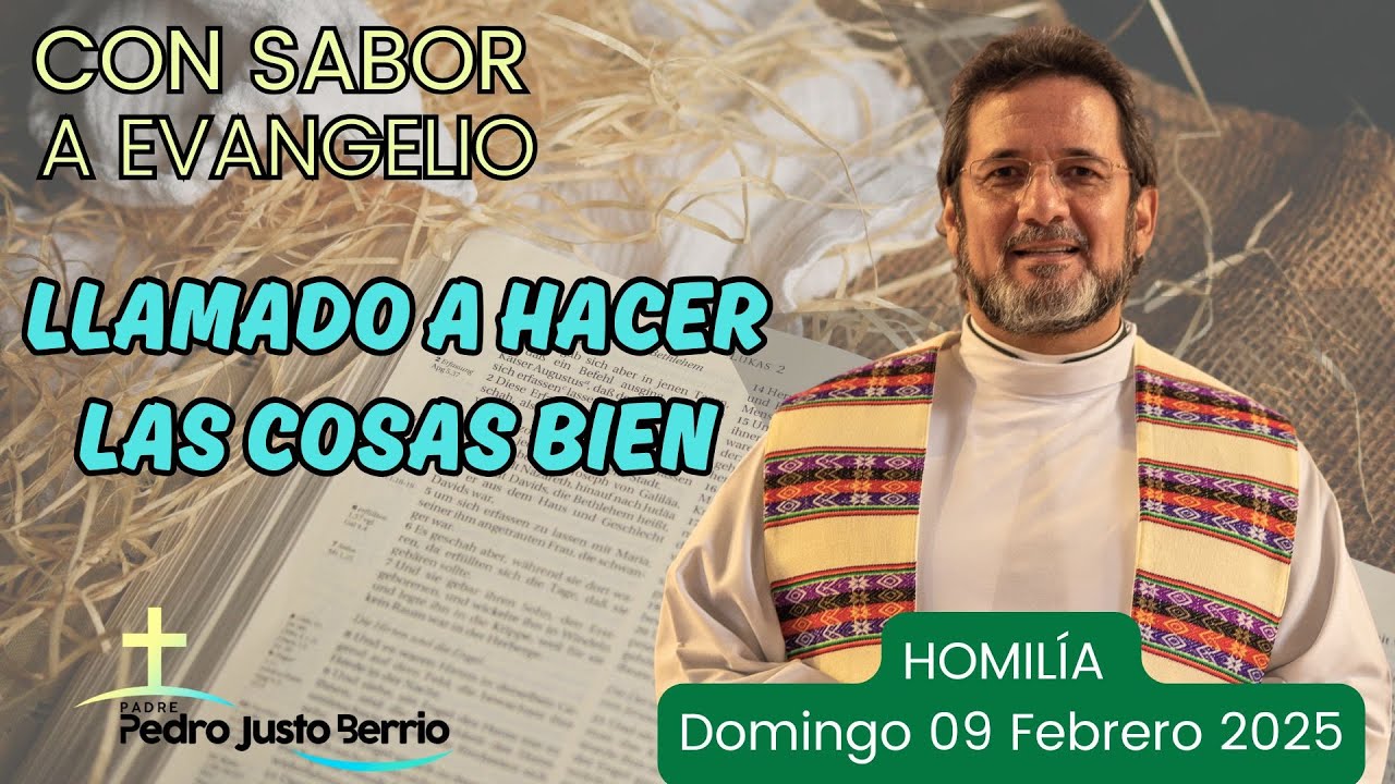 Llamado a hacer las cosas bien | Padre Pedro Justo Berrío