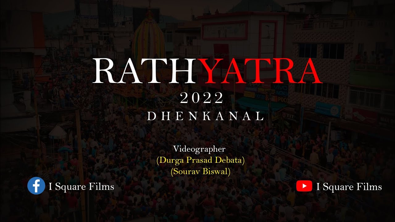 Rath Yatra Special 2022 || Rathyatra of Lord Jagannath || Dhenkanal Rathyatra || I Square Films